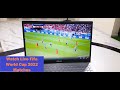 Watch Free Live Football Fifa World 2022 Matches in Laptop/Macbook