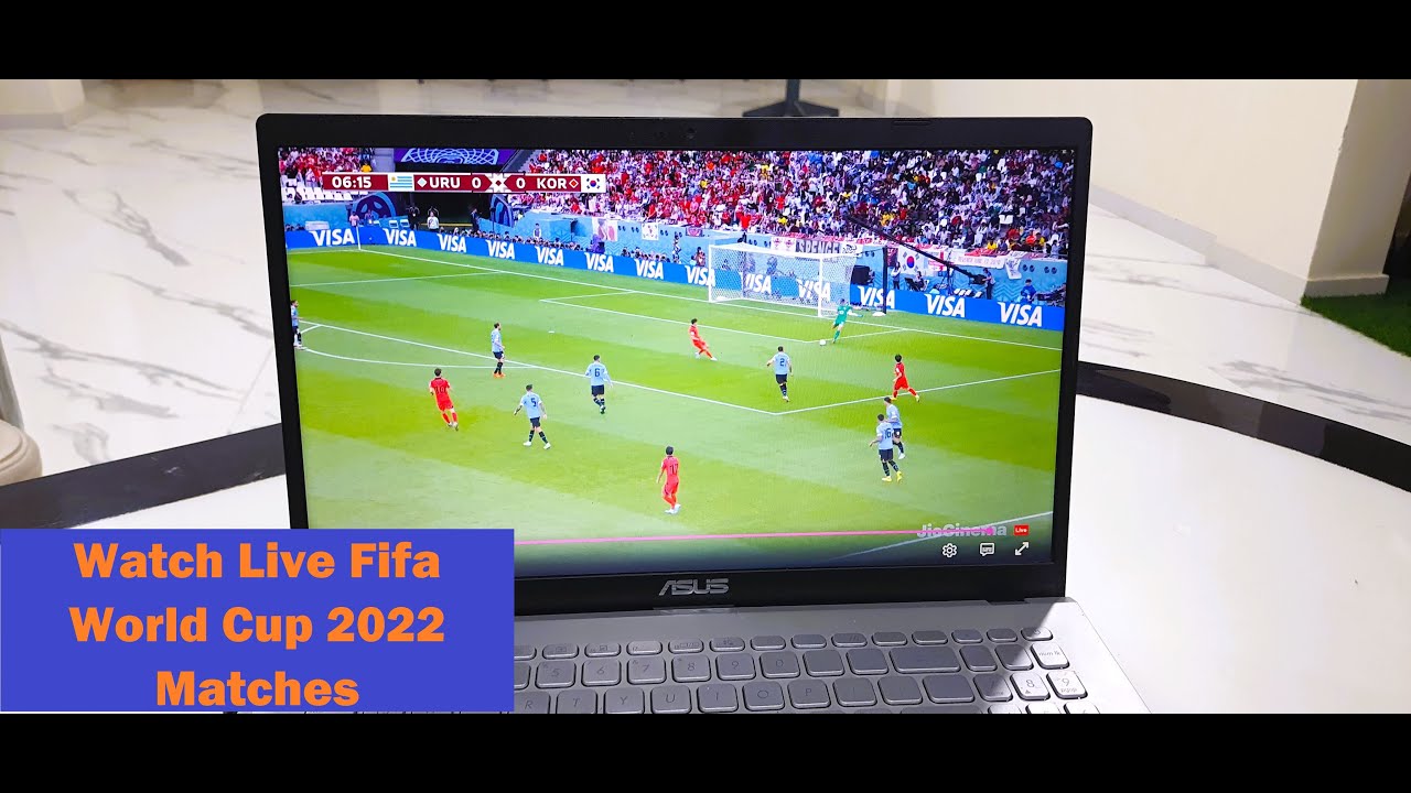 Watch Free Live Football Fifa World 2022 Matches in Laptop/Macbook