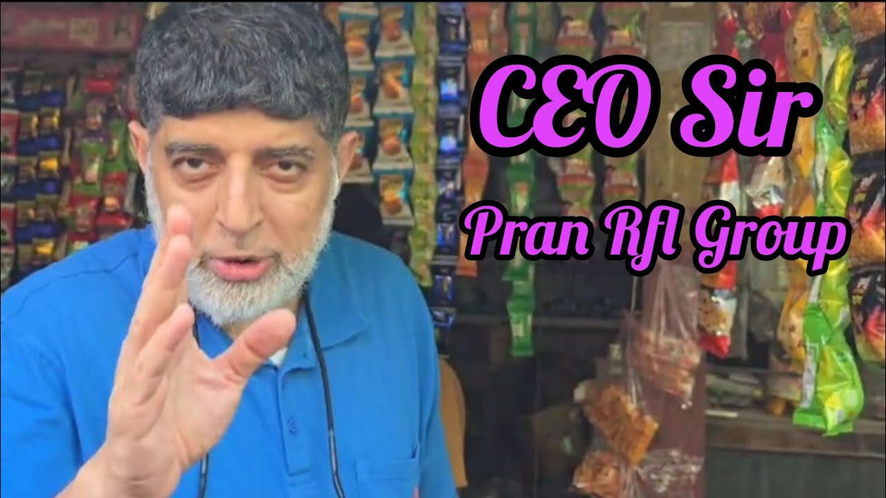 CEO Of Pran RFL Group_Ahasan Khan Chowdhury Sir - YouTube