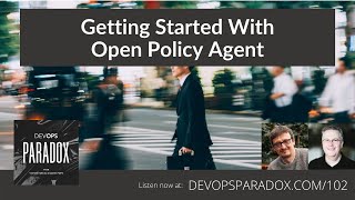 DOP 102: Getting Started With Open Policy Agent