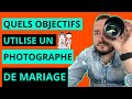 Quels objectifs utilise un photographe de mariage 