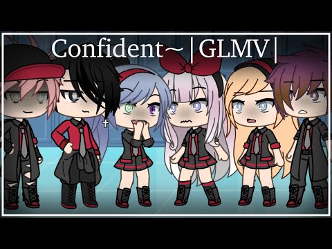 Confident~|GLMV|