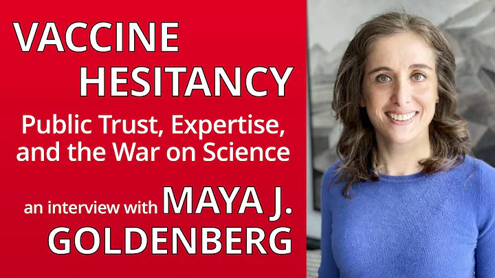 Maya J. Goldenberg | Vaccine Hesitancy | Interview with Angela Potochnik