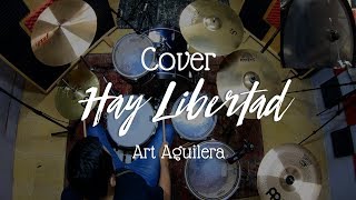 Hay libertad (148 BPM) - Art Aguilera (Batería Cover) 🎧 chords