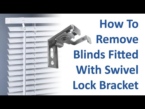 How To Remove Blinds Fitted With Swivel Lock Bracket