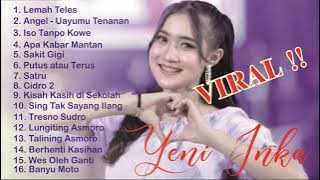 YENI INKA FULL ALBUM VIRAL 2021 - LEMAH TELES, UAYUMU TENANAN