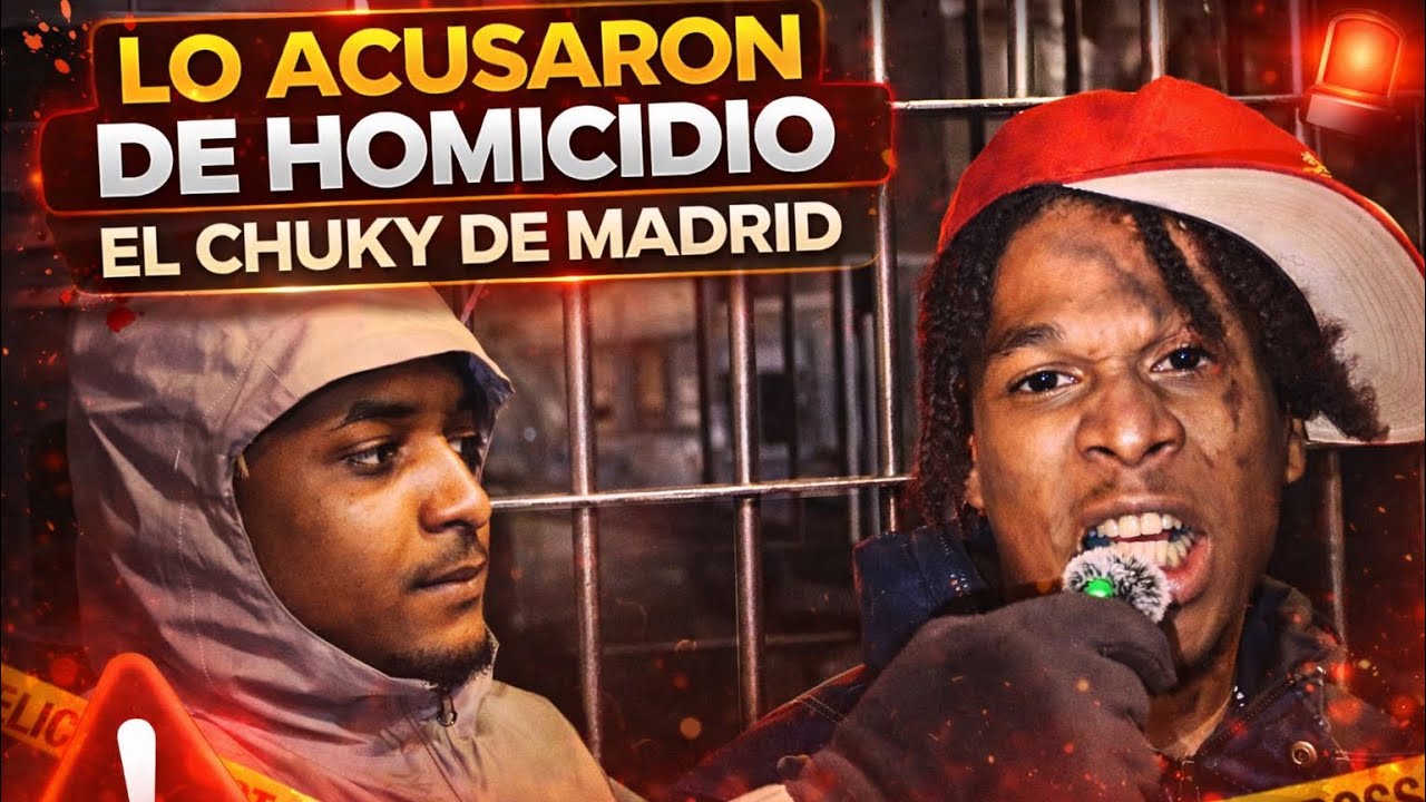 LO ACUSARON DE HOMICIDIO  😱 EL CHUKY 🔥 DE MADRID 🎬 
