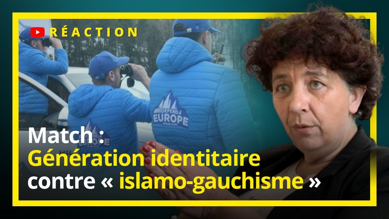 Match : Génération identitaire contre « islamo-gauchisme »