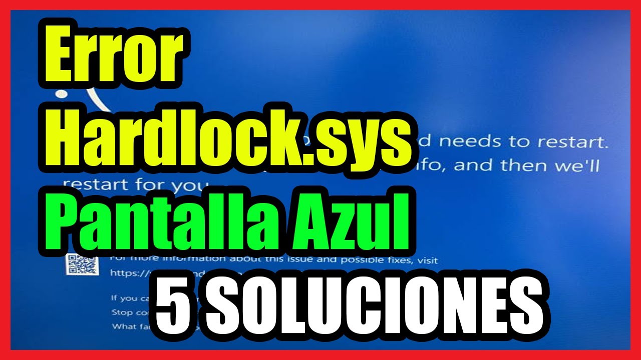 Error Hardlock.sys Pantalla Azul en Windows 11/10/8 I 5 Soluciones 2022