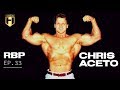 REAL BODYBUILDING PODCAST Ep.33 | Chris Aceto