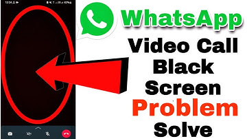 WhatsApp Video Call Black Screen Problem Solve | WhatsApp Video Call Not Working Problem Solved