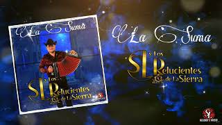 La Suma -SL y Los Relucientes De La Sierra