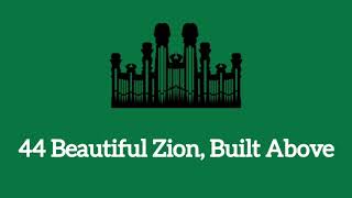 Hymn #44 Beautiful Zion, Built Above (Music & Vocals)
