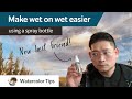 Make wet on wet watercolor easier - using a spray bottle