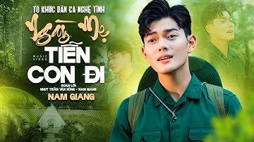 Tổ Khúc Dân Ca Nghệ Tĩnh NGÀY MẸ TIỄN CON ĐI - Nam Giang (Official MV)