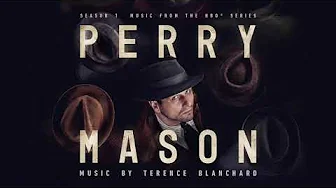 Perry Mason Official Soundtrack | Perry Mason Theme & Cues - Terence Blanchard | WaterTower Perry Mason Official Soundtrack | Perry Mason Theme & Cues - Terence Blanchard | WaterTower