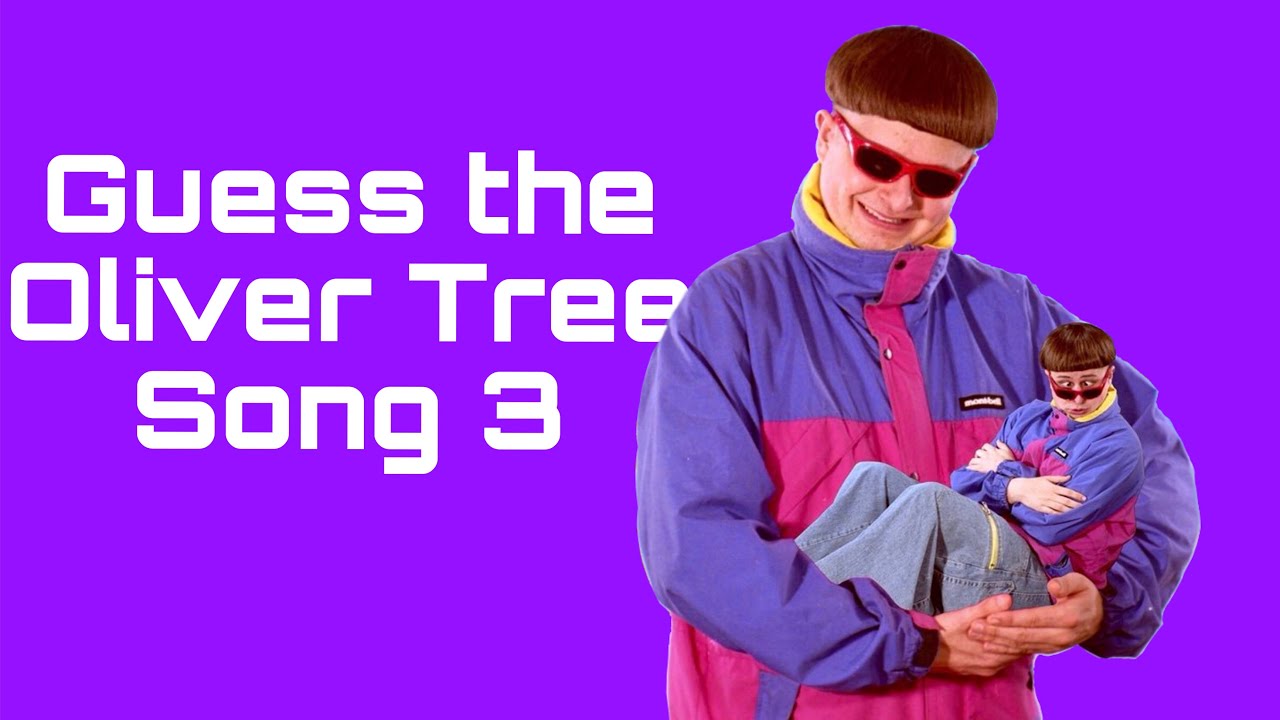 Guess The Oliver Tree Song 3 Youtube 