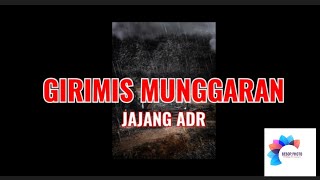 Girimis Munggaran  Jajang Adr  Plus Lirik