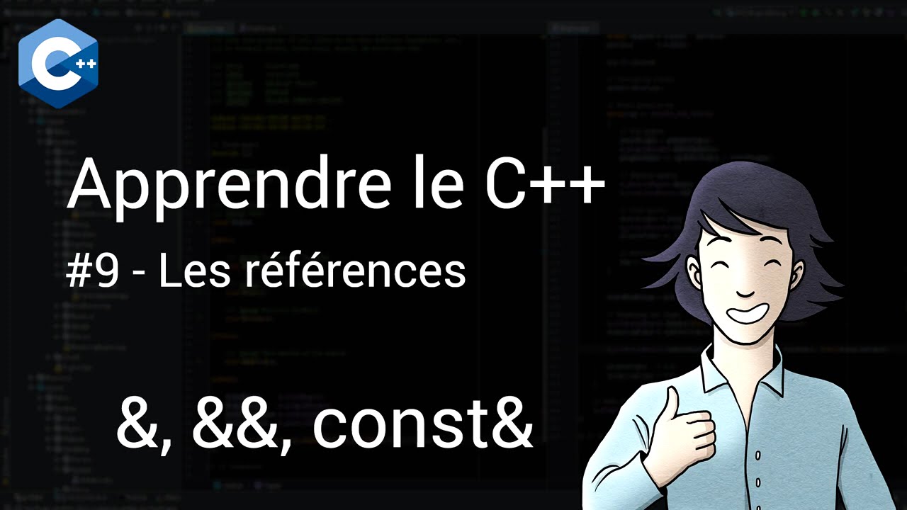 Tutoriel - Apprendre le C++ #9 - Les références