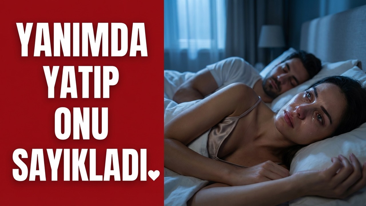 Kocamın Uykusunda Sayıkladığı O İsim Hayatımı Cehenneme Çevirdi
