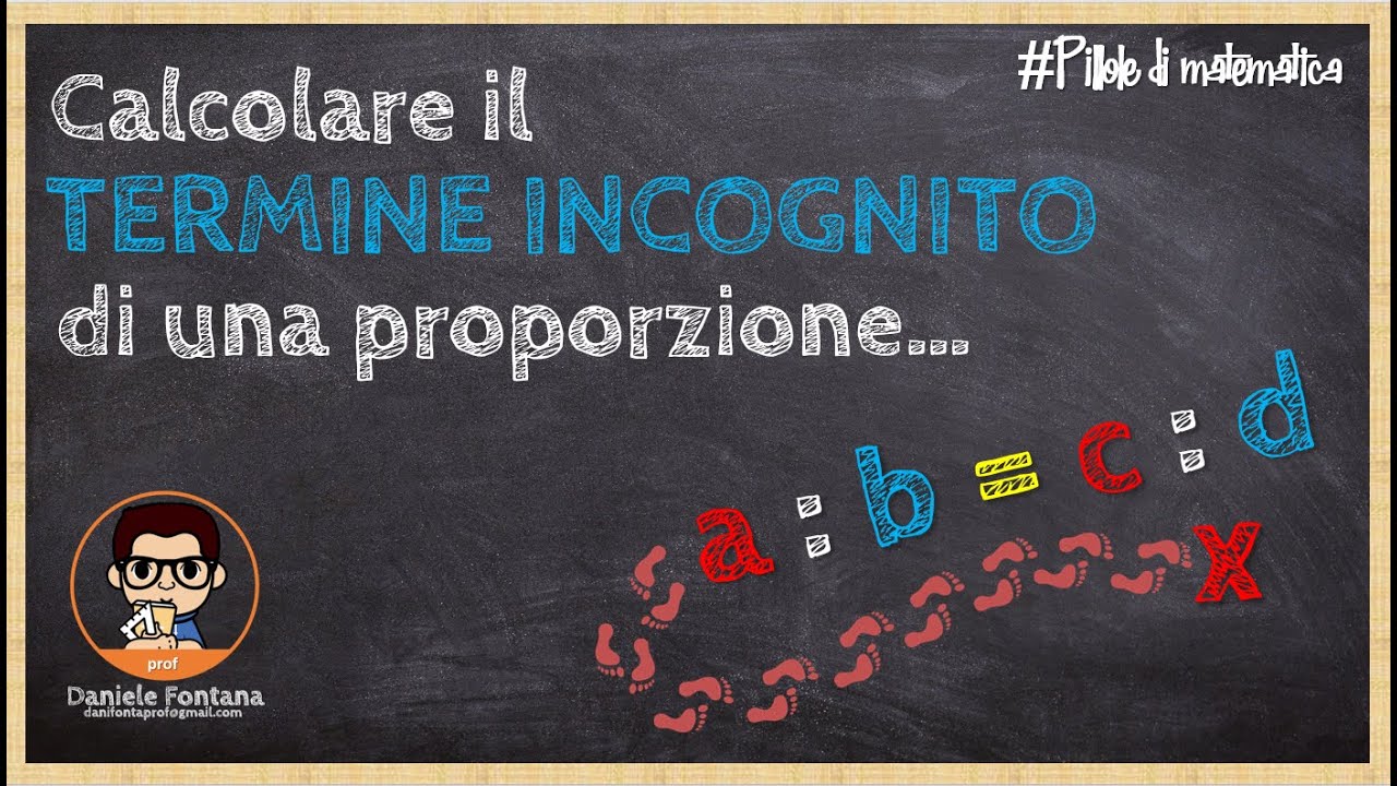 CALCOLARE IL TERMINE INCOGNITO DI UNA PROPORZIONE IN MODO SEMPLICE 