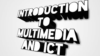 Introduction to Multimedia and ICT (Empowerment Technology)