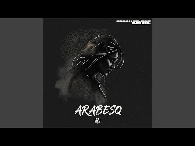 ARABESQ (feat. MARAZZ & AE25)