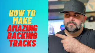 How to Make Amazing Backing Tracks