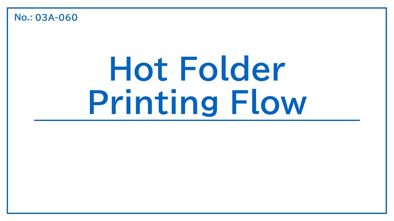 No.03A-060 Hot Folder Printing Flow