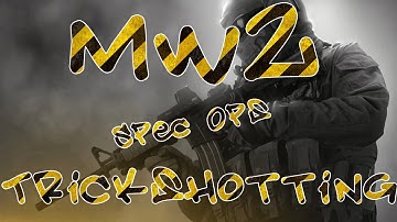 MW2 Spec Ops Trickshotting (Kinda)