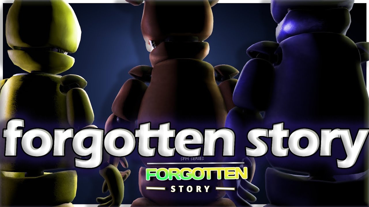 FNAF: The Forgotten Story ep.1 [SFM] FNAF fanmade