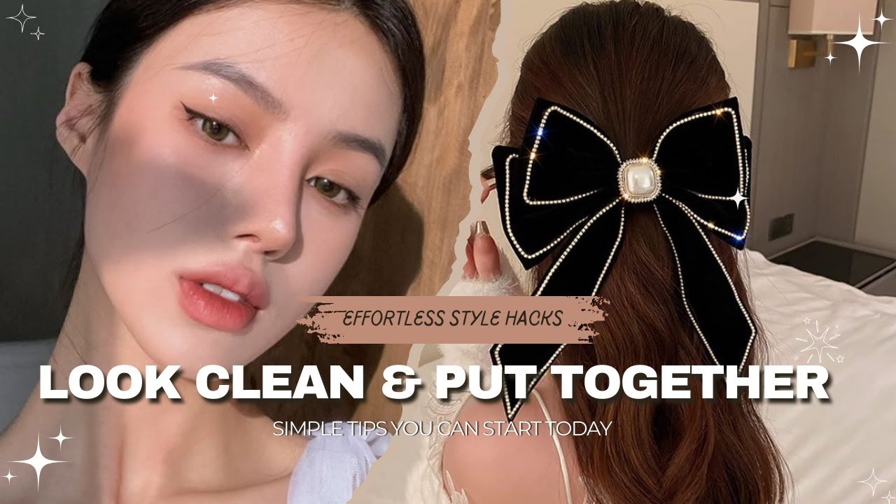 Easy Tips to Look Clean and Put Together (without spending too much)