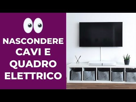 Come NASCONDERE cavi e quadro elettrico