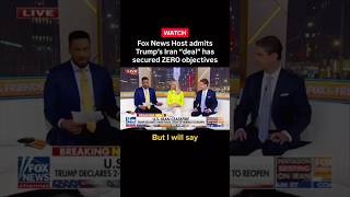 Fox News Host admits Trump’s Iran “deal” has secured ZERO objectives