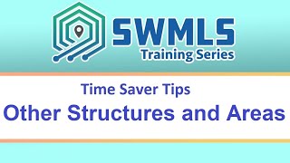 SWMLS Time Saver Tips - Other Structures & Areas