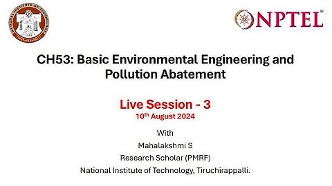 Live Session 3_CH53: Basic Environmental Engineering and Pollution Abatement