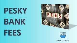 So many bank fees | How do we avoid them?
