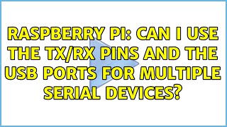 Raspberry Pi: Can I use the TX/RX pins and the USB ports for multiple serial devices