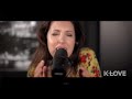 K-LOVE - Francesca Battistelli "He Knows My Name" LIVE