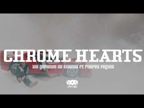 Chrome Hearts (OFFICAL LYRIC VIDEO) - LOS GEMELOS DE SINALOA X FUERZA REGIDA