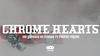 Chrome Hearts (OFFICAL LYRIC VIDEO) - LOS GEMELOS DE SINALOA X FUERZA REGIDA