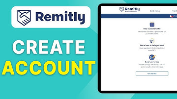 How to Create a Remitly Account Fast
