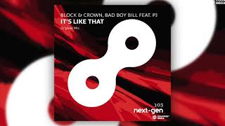 Block & Crown, Bad Boy Bill - It's Like That (feat. PJ)