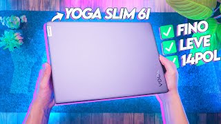 Um NOTEBOOK ULTRAFINO, LEVE e com construção PREMIUM! Lenovo Yoga Slim 6i