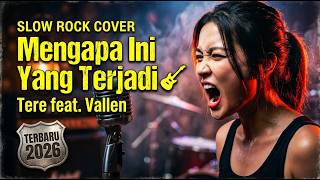 🎸Tere feat. Vallen – Mengapa Ini Yang Terjadi | Rock Cover by CoverIndoVibes | Slow Rock Terbaru