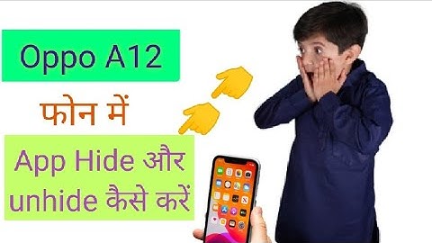 Oppo a12 phone mein app ko Hide or unhide kaise karen😳😳