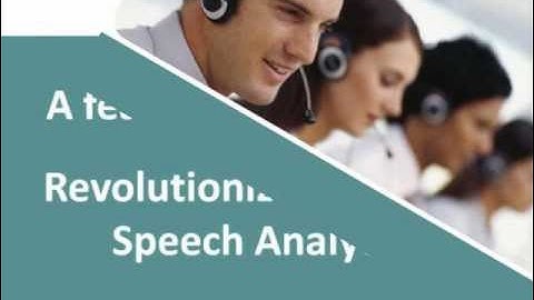 Quality Assurance (QA), Speech Analytics