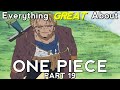 Everything great about one piece  part 19  eps 116121