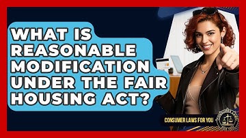 What Is Reasonable Modification Under The Fair Housing Act? - Consumer Laws For You