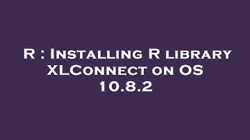 R : Installing R library XLConnect on OS 10.8.2